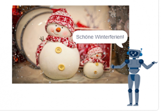 Zwei Schneemann-Figuren neben einem Roboter mit der Sprechblase "Schöne Winterferien"